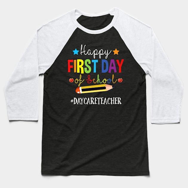 Daycare Teacher Squad Happy 1st Day Of School Pencil Baseball T-Shirt by TeeaxArt